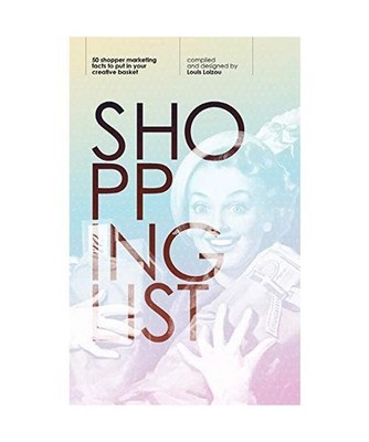 Shopping List: 50 shopper marketing facts to put in your creative basket, Louis 