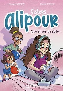 Sisters Alipour - B.D. - Une année de folie ! von S... | Buch | Zustand sehr gut