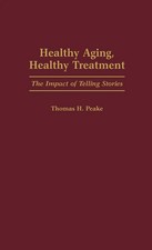 Thomas H. Peake (u. a.) | Healthy Aging, Heal...