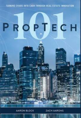 PropTech 101: Turning Chaos Into Cash Through Real Estate Innovation - VERY GOOD