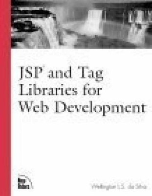 JSP and Tag Libraries for Web - Paperback, by Da Silva Wellington - Very Good