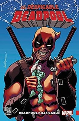 Despicable Deadpool Vol. 1: Deadpool Kills Cable Paperback Gerry