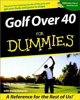 Golf Over 40 for Dummies (For Dummies (Lifestyles Paperback)) - Blackburn, Kelly