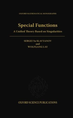 Special Functions: A Unified Theory Based on... - Slavyanov, Sergei Yuryevitsh