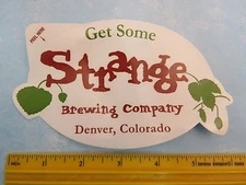 Denver, COLORADO Beer Brewery STICKER ~ STRANGE Craft Brewing Company "Get Some"