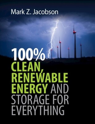 100 CLEAN RENEWABLE ENERGY & STORAGE by JACOBSON, MARK Z Paperback Self Help