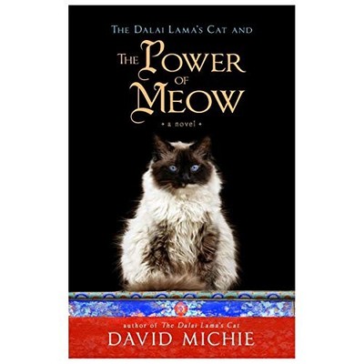 The Power of Meow (Dalai Lamas Cat 3),David Michie