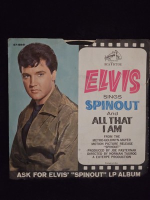 Elvis Presley 45rpm  SPINOUT/ALL THAT I AM FIRST PRESSING RELEASE