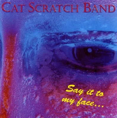 CAT SCRATCH BAND- Say It To My Face CD uk melodic hard rock/glam ORIG. LONG ISLA