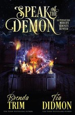 Speak of the Demon: Paranormal Women's Fiction (Supernatural Midlife Bounty Hunt