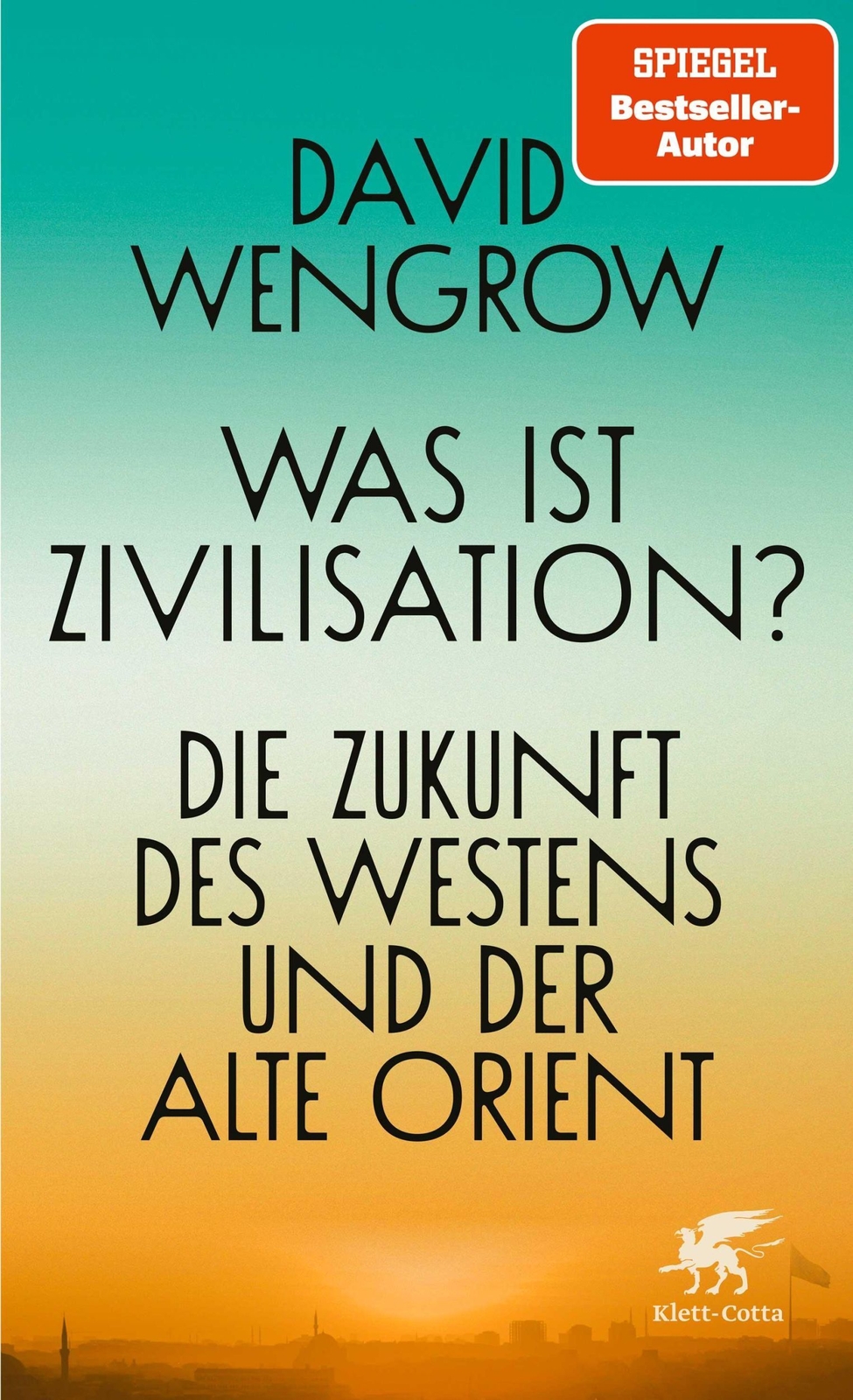 Was ist Zivilisation? | Die Zukunft des Westens und der Alte Orient | David Weng