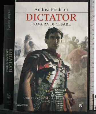 DICTATOR. DER SCHATTEN DES CAESARS. ANDREA FREDIANI. NEWTON. 1ED.