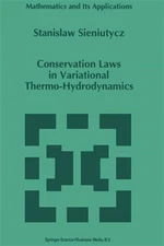 Conservation Laws in Variational Thermo-Hydrodynamics, Paperback by Sieniutyc...
