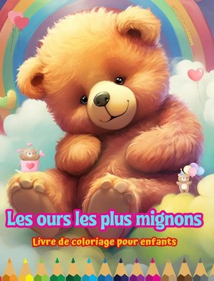 Colorful Fun Editions | Les ours les plus mignons - Livre de coloriage pour...