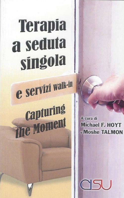 Libri Hoyt Michael F. / Moshe Talmon - Capturing The Moment. Terapia A Seduta Si