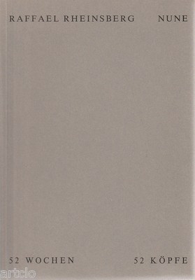 Raffael Rheinsberg NUNE 52 Wochen 52 Köpfe 