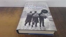 			Please, Mister Postma (Signed), Johnson, Alan, Bantam Press, 2014		