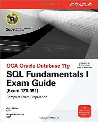OCA Oracle Database 11g: SQL Fundamentals Exam Guide(Osborne Oracle Press Series
