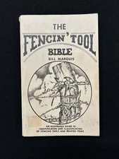 THE FENCIN’ TOOL BIBLE Bill Marquis Fencing tools, related 1976 SC