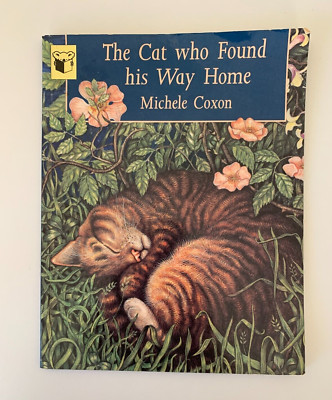 The Cat Who Found Its Way Home by Michele Coxon (PB 1999) Childrens Storybook