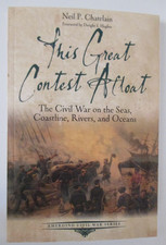 This Great Contest Afloat : The Civil War on the Seas, Coastline, Rivers, and...