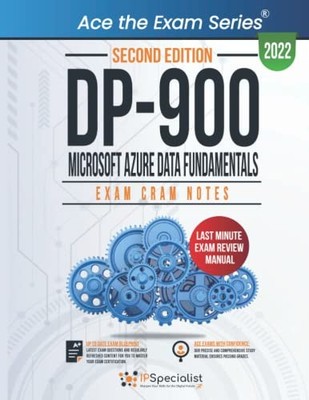 DP 900: Microsoft Azure Data Fundamentals: Exam Cram Notes:... by Specialist, IP