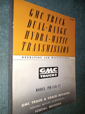 1952 GMC TRUCK MODEL PM-150-22 HYDRAMATIC TRANSMISSION SHOP MANUAL / ORIG. BOOK