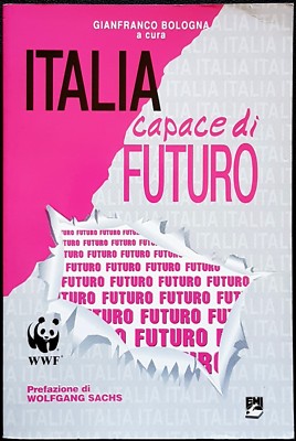 Gianfranco Bologna (Hg.), zukunftsfähiges Italien, Aufl. EMI, 2000