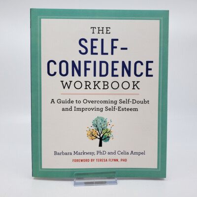 The Self Confidence Workbook: A Guide to Overcoming Self-Doubt & Improving Self
