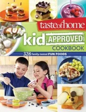 Taste of Home Kid-Approved Cookbook: 328 Family Tested Fun Foods - VERY GOOD