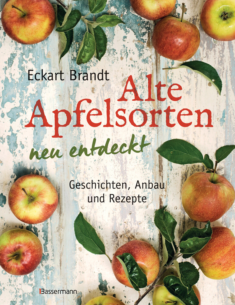 Thumbnail - Alte Apfelsorten Neu Entdeckt. Eckart Brandts Großes Apfelbuch.