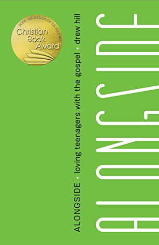 Alongside: Loving Teenagers with the Gospel - Hill, Drew