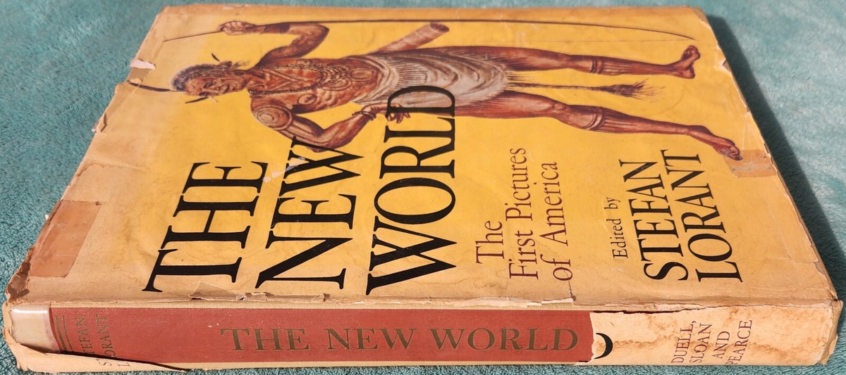 The New World The First Pictures Of America Stefan Lorant 1965