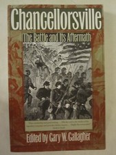 Chancellorsville - The Battle and Its Aftermath