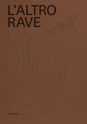 Neues Buch - Sonstiges RAVE. East Village Artist Residency. Ediz. Italiana E Ingles