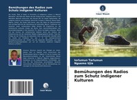 BemüHungen Des Radios Zum Schutz Indigener Kulturen Iorlumun Tarlumun (U. A.)