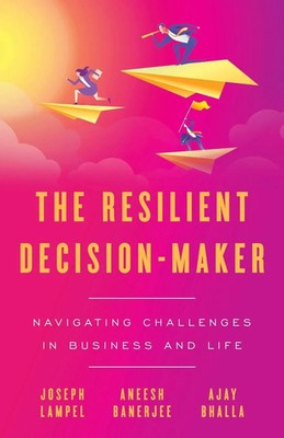 Joseph Lampel (u. a.) | The Resilient Decision-Maker | Taschenbuch | Englisch