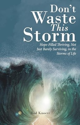 Dont Waste This Storm HopeFill - GOOD