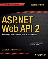 ASP.NET WEB API 2: BUILDING A REST SERVICE FROM START TO By Jamie Kurtz & Brian