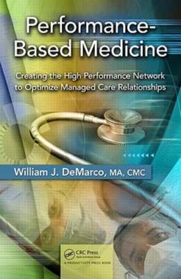 Performance-Based Medicine: Creating the High Performance Network to Optimize