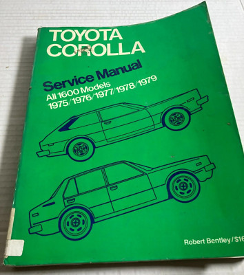 Toyota Corolla 1600 Service Manual 1975-1979 Robert Bentley Paperback