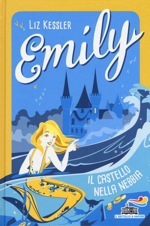 EMILY. IL CASTELLO NELLA NEBBIA KESSLER LIZ