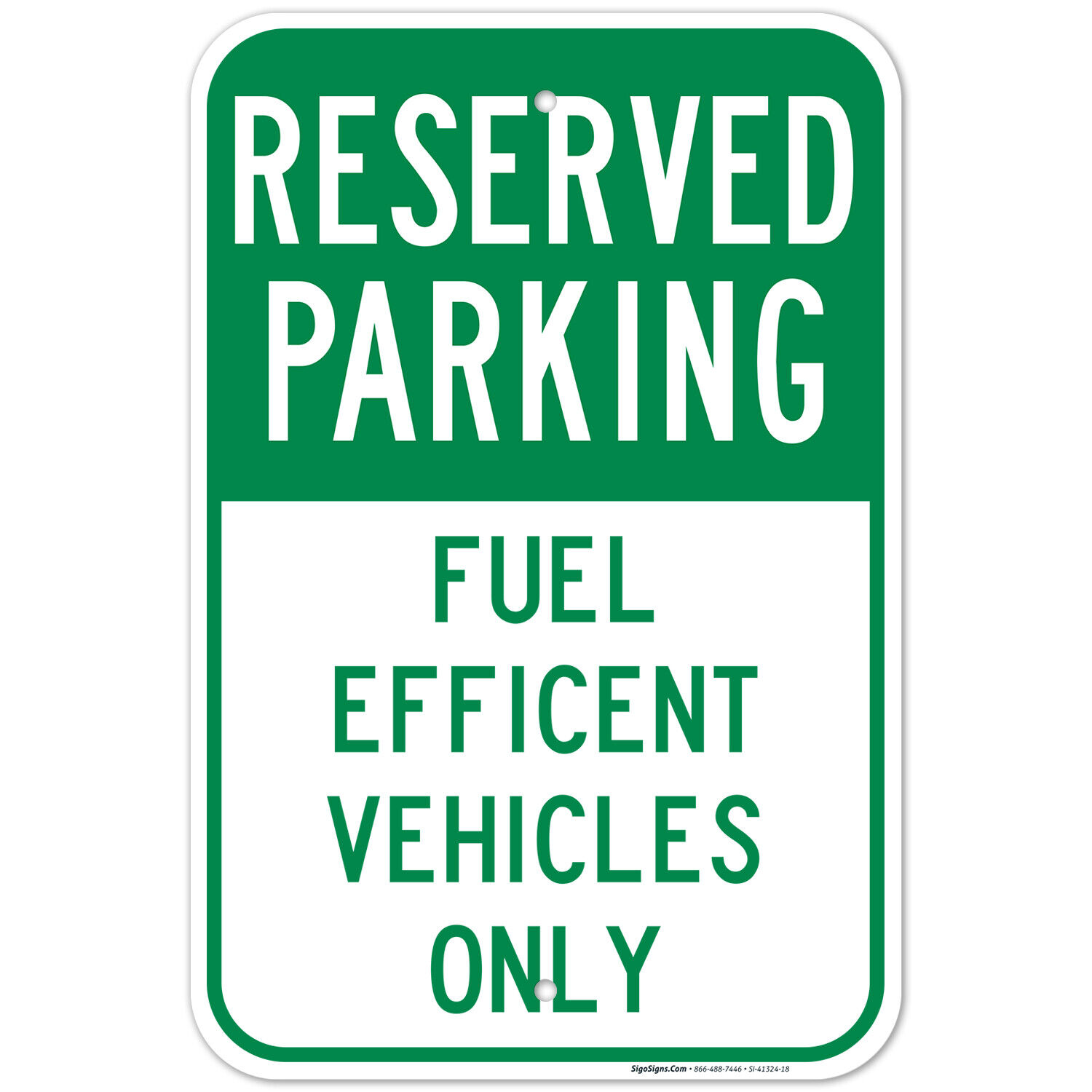 Reserved Fuel Efficient Vehicles Only Sign,