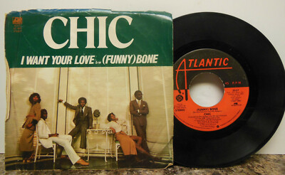 Chic: I Want Your Love / Funny Bone, 45 RPM, VG (BP) 
