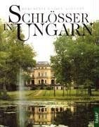 Schlösser in Ungarn von Dercsenyi, Balazs, Kaiser, ... | Buch | Zustand sehr gut