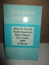 Paradise Found: How To Live in North America's Best Climate For Under $300 A Mon