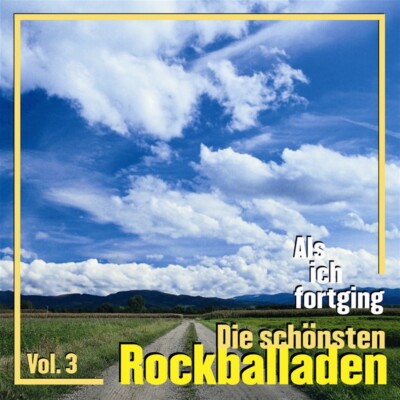 Various Artists: Als ich fortging, die schönsten Rockballaden Vol. 3
