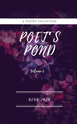 Neha Jain - Poet's Pond  Volume-I - paperback or softback - X555z