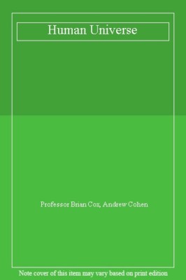 Human Universe By Professor Brian Cox, Andrew Cohen. 97800081250