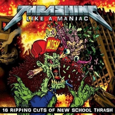 V/A - Thrashing Like A Maniac - Earache Thrash Metal Compilation CD